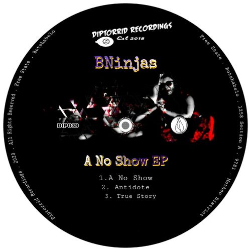BNinjas - A No Show / Diptorrid Recordings