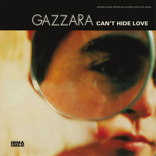 Gazzara - Can't Hide Love / Irma Dancefloor
