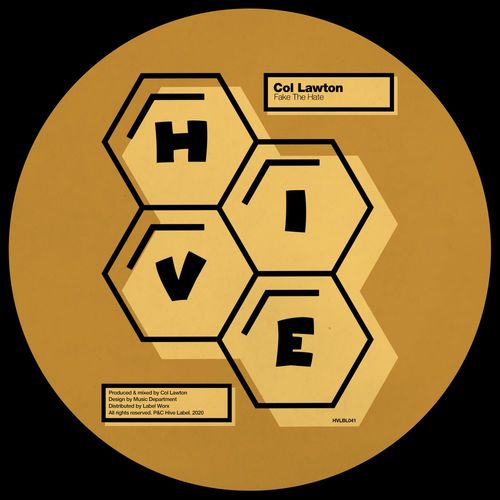 Col Lawton - Fake The Hate / Hive Label