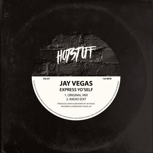 Jay Vegas - Express Yo'self / Hot Stuff