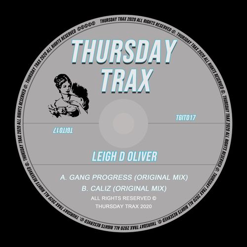 Leigh D Oliver - Gang Progress / Thursday Trax