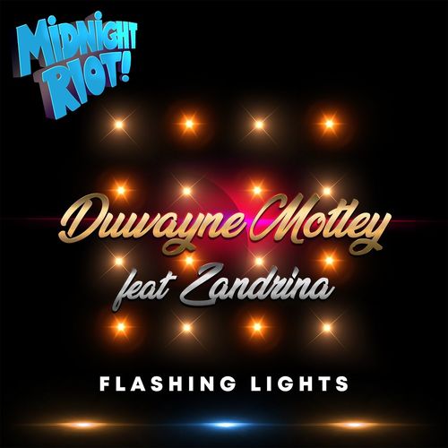 Duwayne Motley ft Zandrina - Flashing Lights / Midnight Riot