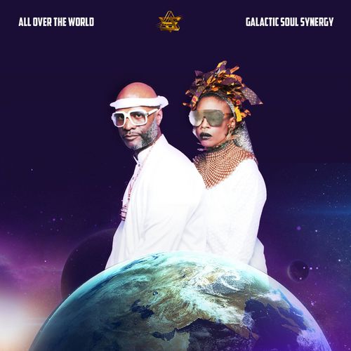 Galactic Soul Synergy - All Over the World / Cyberjamz