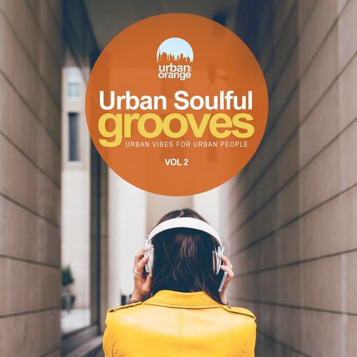 VA - Urban Soulful Grooves Vol.2: Urban Vibes for Urban People / Urban Orange Music