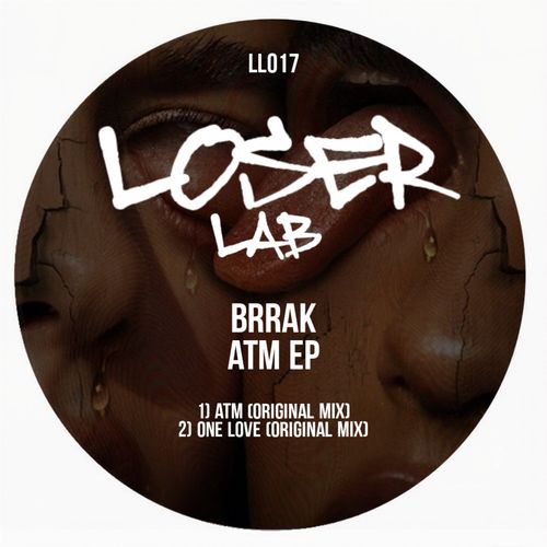 Brrak - ATM EP / Loser Lab
