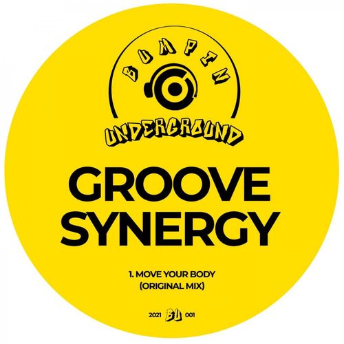 Groove Synergy - Move Your Body / Bumpin Underground Records