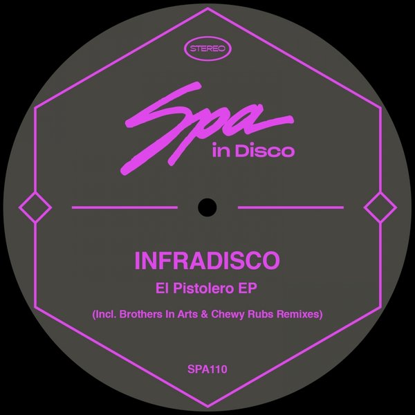 Infradisco - El Pistolero EP / Spa In Disco