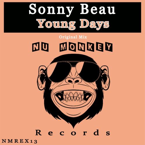 Sonny Beau - Young Days / Nu Monkey Records