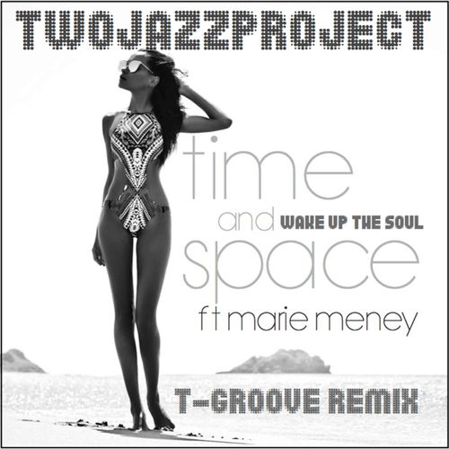 Two Jazz Project/Marie Meney - Time & Space (Wake Up The Soul) / LAD Publishing & Records