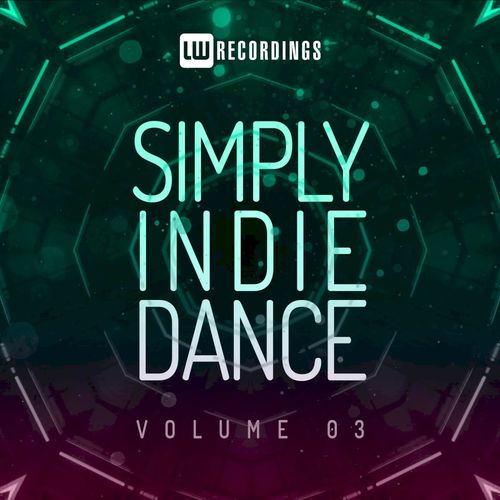 VA - Simply Indie Dance, Vol. 03 / LW Recordings
