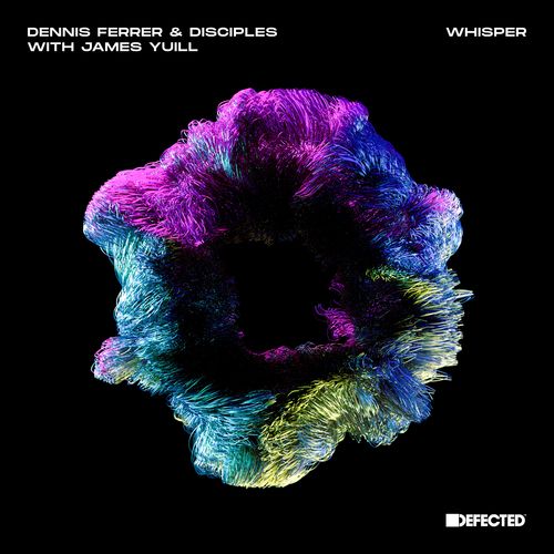Dennis Ferrer & Disciples - Whisper (with James Yuill) / Defected Records