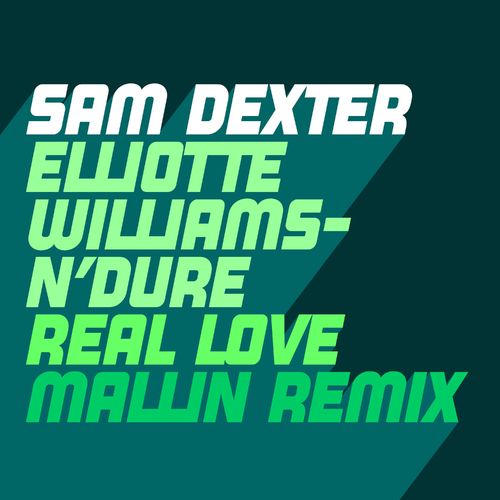 Sam Dexter & Elliotte Williams-N'Dure - Real Love (Mallin Remix) / Glasgow Underground