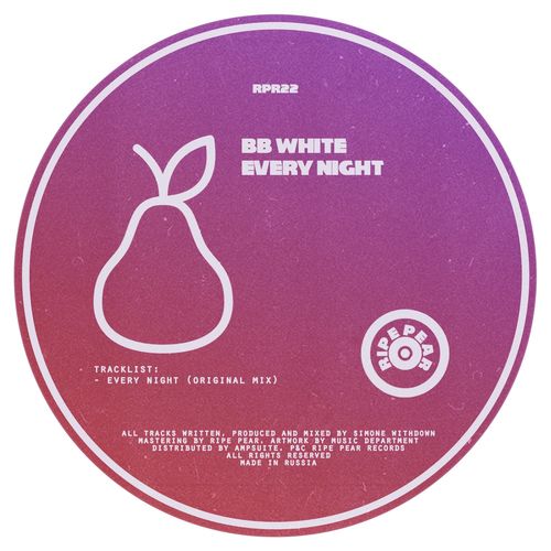 BBwhite - Every Night / Ripe Pear Records