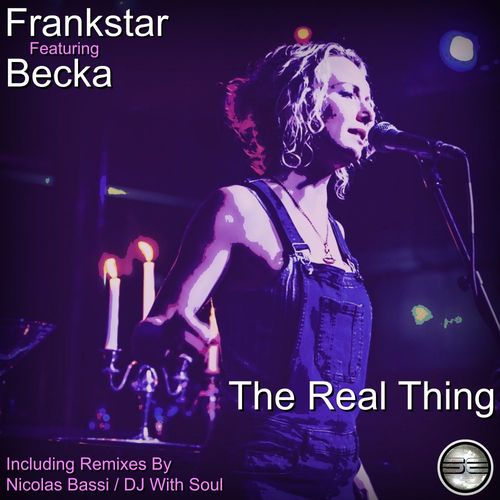 Frankstar ft Becka - The Real Thing / Soulful Evolution