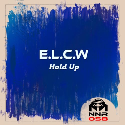 E.L.C.W. - Hold Up / Nero Nero Records