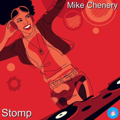 Mike Chenery - Stomp / Disco Down