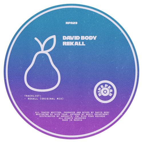 David Body - Rekall / Ripe Pear Records