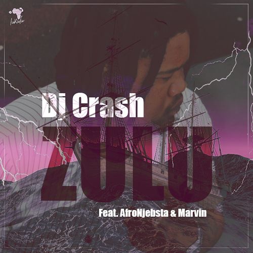 Dj Crash ft AfroNjebsta & Marvin - Zulu / Lukulu Recordings