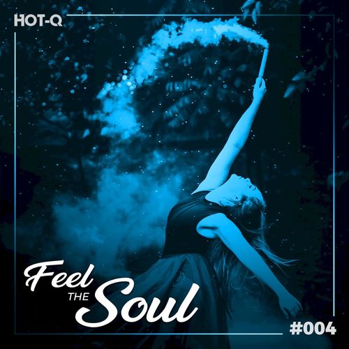 VA - Feel The Soul 004 / HOT-Q