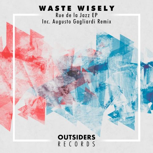 waste wisely - Rue de la Jazz / Outsiders Records