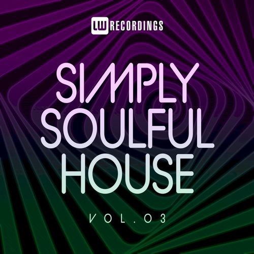 VA - Simply Soulful House, 03 / LW Recordings