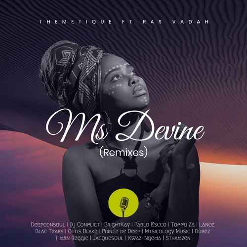 Themetique/Ras Vadah - Ms Devine (Remixes) / Sanelow Label