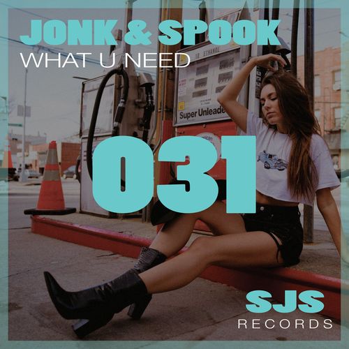 Jonk & Spook - What U Need / Sjs Records
