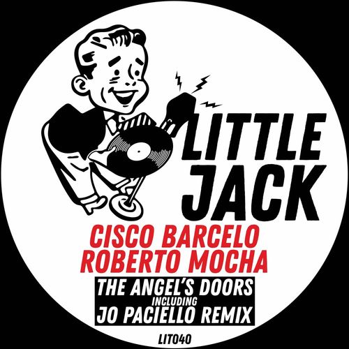 Cisco Barcelo & Roberto Mocha - The Angel's Doors / Little Jack