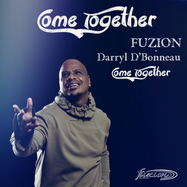 FUZION, Darryl D'Bonneau - Come Together (Franke Estevez FUZION Original Mixes) / Fuzion Records
