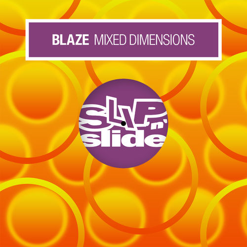 Blaze - Mixed Dimensions / Slip 'N' Slide