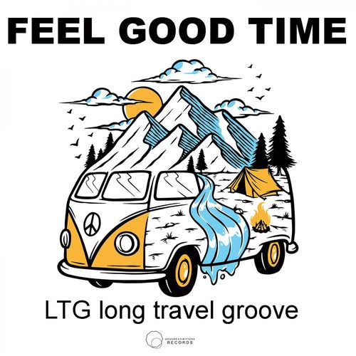LTG Long Travel Groove - Feel Good Time / Sound-Exhibitions-Records