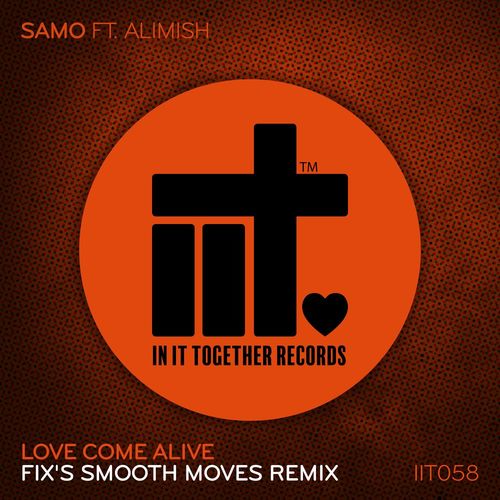 Samo ft Alimish - Love Come Alive Remix / In It Together Records