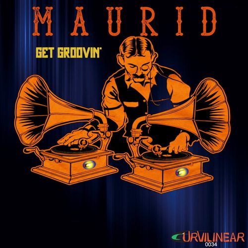 Maurid - Get Groovin' / Curvilinear