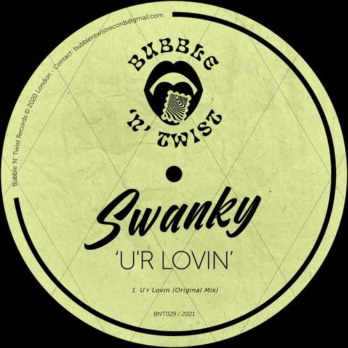 Swanky - U'r Lovin / Bubble 'N' Twist Records