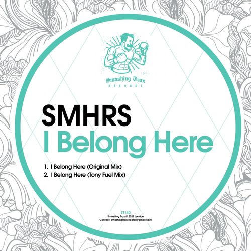 SMHRS - I Belong Here / Smashing Trax Records