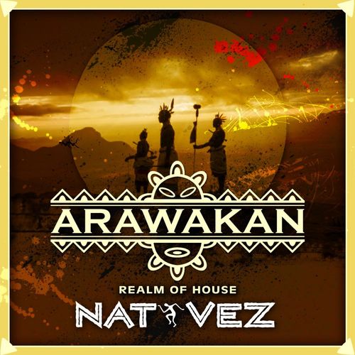 Realm of House - Nativez / Arawakan