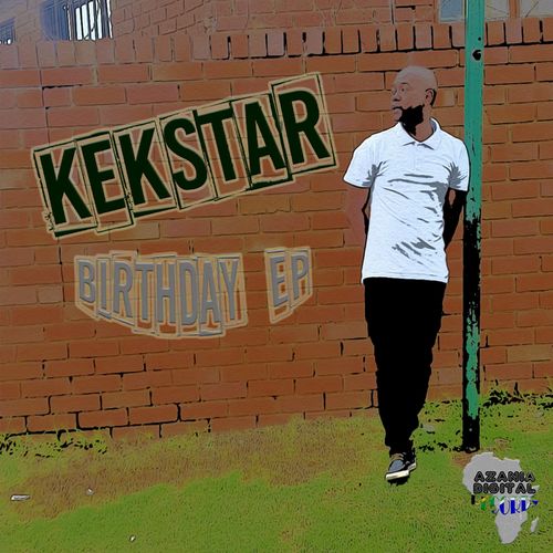 Kek'star - BIRTHDAY EP / Azania Digital Records