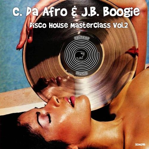 C. Da Afro & J.B. Boogie - Disco House MasterClass Vol.2 / SpinCat Music
