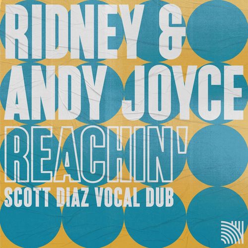 Ridney & Andy Joyce - Reachin' (Scott Diaz Dubs) / New State Music
