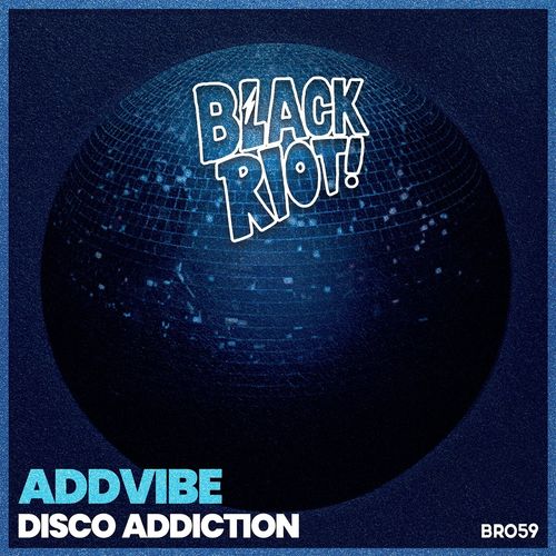 Addvibe - Disco Addiction / Black Riot