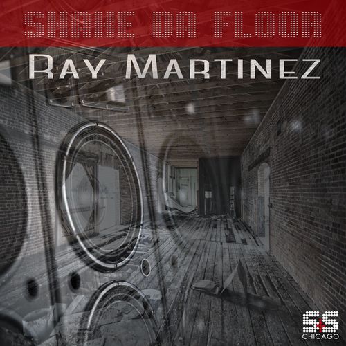 Ray Martinez - Shake Da Floor / S&S Records