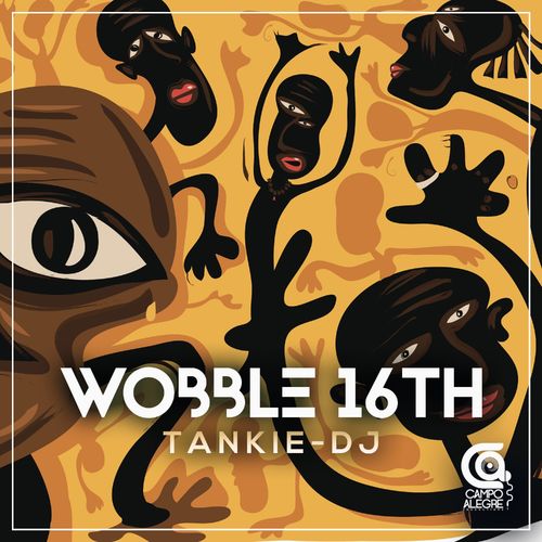 Tankie-DJ - Wobble 16th / Campo Alegre Productions