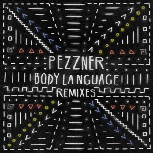 Pezzner - Body Language Vol. 22 (Remixes) / Get Physical Music