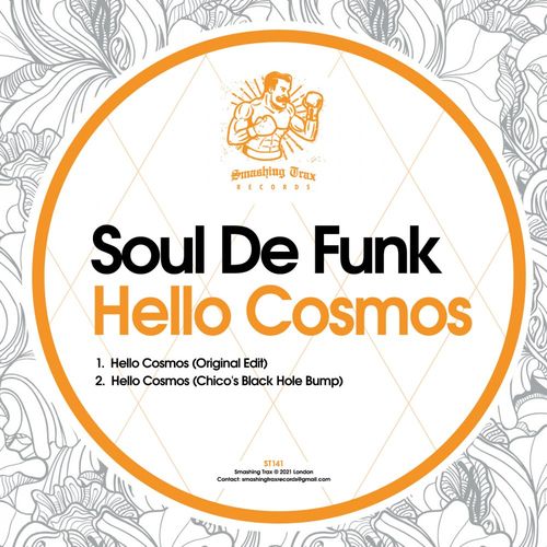 Soul De Funk - Hello Cosmos / Smashing Trax Records
