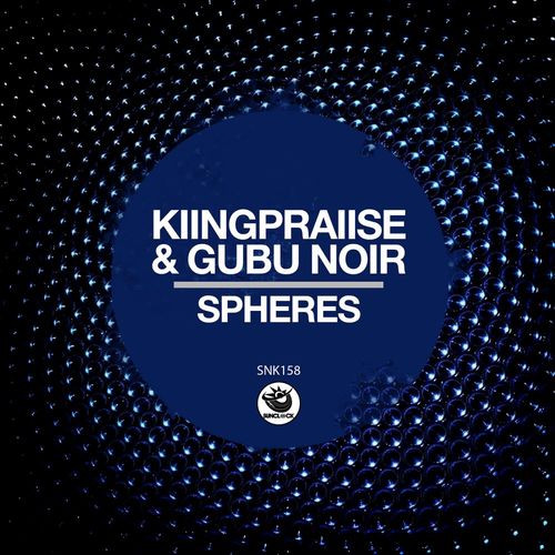 KiingPraiise & Gubu Noir - Spheres / Sunclock