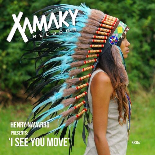 Henry Navarro - I See You Move / Xamaky Records
