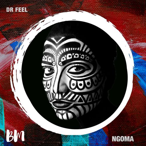 Dr Feel - Ngoma / Black Mambo