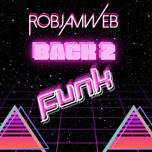 RobJamWeb - Back 2 Funk / Waxadisc Records