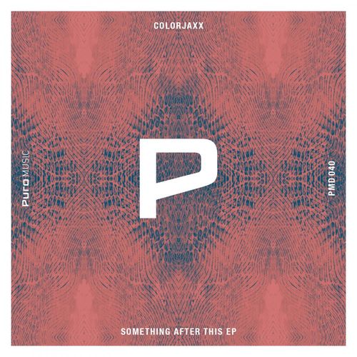 ColorJaxx - Something After This EP / Puro Music