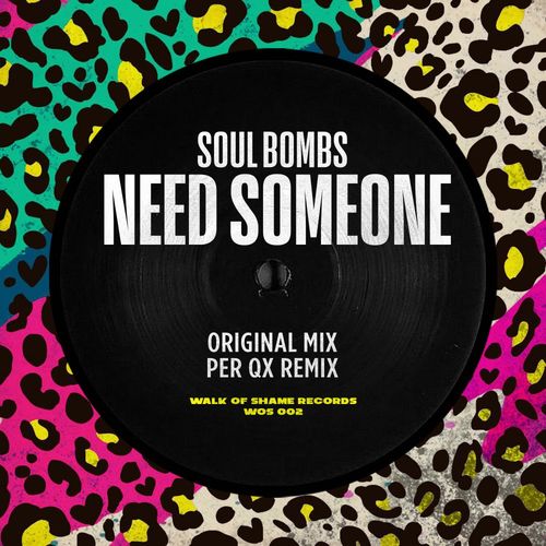 Soul Bombs - Need Someone / Walk Of Shame Records